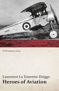 bokomslag Heroes of Aviation (WWI Centenary Series)