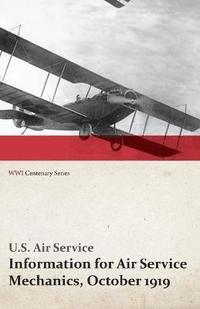 bokomslag Information for Air Service Mechanics, October 1919 (WWI Centenary Series)