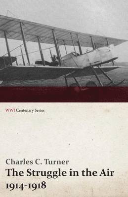 bokomslag Struggle in the Air 1914-1918 (WWI Centenary Series)