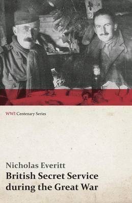 bokomslag British Secret Service During the Great War (WWI Centenary Series)