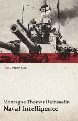 Naval Intelligence (WWI Centenary Series) 1