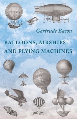 bokomslag Balloons, Airships and Flying Machines