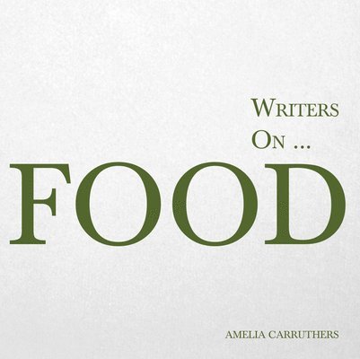 Writers on... Food 1