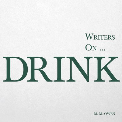 Writers on... Drink 1