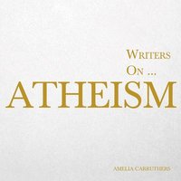 bokomslag Writers on... Atheism (A Book of Quotations, Poems and Literary Reflections)