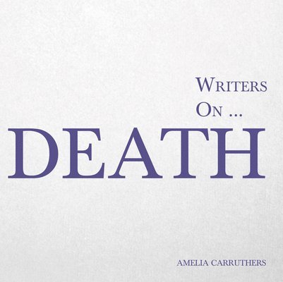 Writers on... Death 1