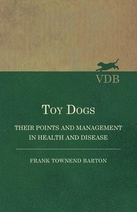 bokomslag Toy Dogs - Their Points and Management in Health and Disease