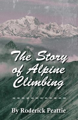 The Story of Alpine Climbing 1