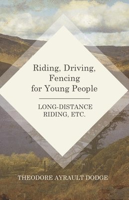 Riding, Driving, Fencing for Young People - Long-Distance Riding, Etc. 1