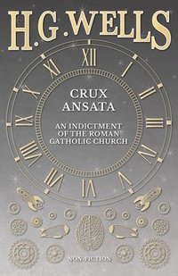 bokomslag Crux Ansata - An Indictment of the Roman Catholic Church