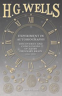 bokomslag Experiment in Autobiography - Discoveries and Conclusions of a Very Ordinary Brain (since 1866)