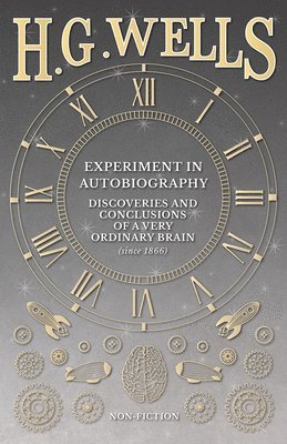 bokomslag Experiment in Autobiography - Discoveries and Conclusions of a Very Ordinary Brain (since 1866)