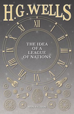 The Idea of a League of Nations 1