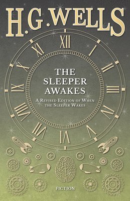 bokomslag Sleeper Awakes - A Revised Edition of When the Sleeper Wakes
