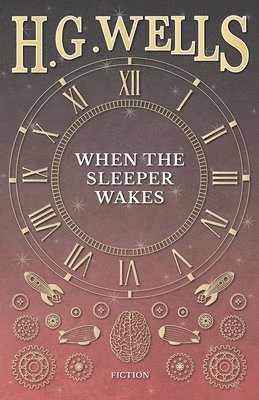 H G Wells, H. G. Wells - When the Sleeper Wakes, Häftad