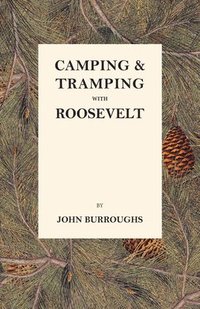 bokomslag Camping & Tramping with Roosevelt