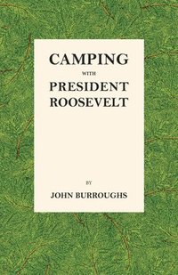 bokomslag Camping with President Roosevelt