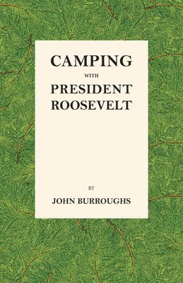 bokomslag Camping with President Roosevelt