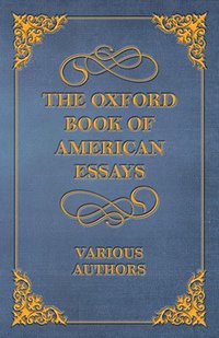 bokomslag The Oxford Book of American Essays