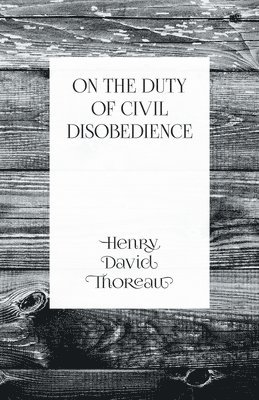Henry David Thoreau - On the Duty of Civil Disobedience, Häftad