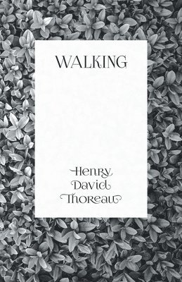 Henry David Thoreau - Walking, Häftad