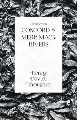 Henry David Thoreau - Week on the Concord and Merrimack Rivers, Häftad