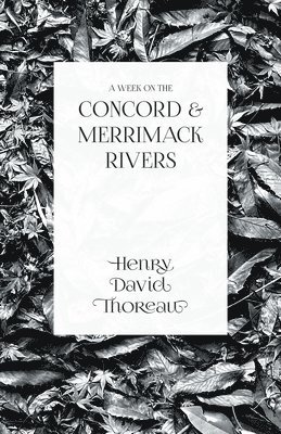 A Week on the Concord and Merrimack Rivers 1