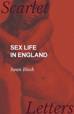 Iwan Bloch - Sex Life in England, Häftad