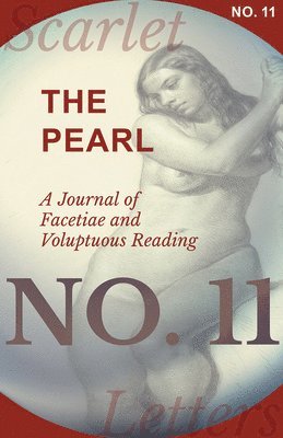 bokomslag The Pearl - A Journal of Facetiae and Voluptuous Reading - No. 11