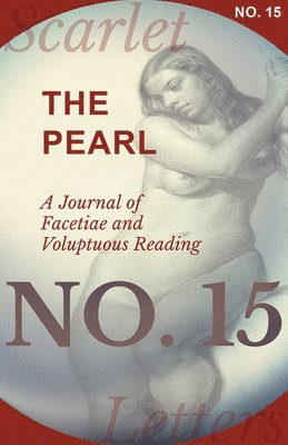 The Pearl - A Journal of Facetiae and Voluptuous Reading - No. 15 1