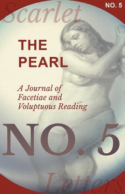bokomslag The Pearl - A Journal of Facetiae and Voluptuous Reading - No. 5