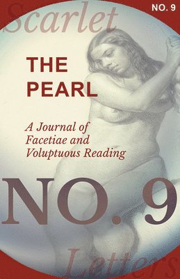 The Pearl - A Journal of Facetiae and Voluptuous Reading - No. 9 1