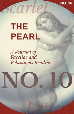 bokomslag The Pearl - A Journal of Facetiae and Voluptuous Reading - No. 10