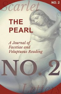 bokomslag The Pearl - A Journal of Facetiae and Voluptuous Reading - No. 2