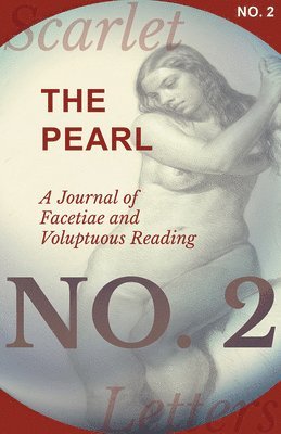 The Pearl - A Journal of Facetiae and Voluptuous Reading - No. 2 1