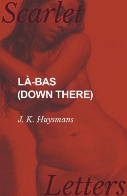 J K Huysmans - Là-bas (Down There), Häftad