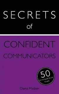 bokomslag Secrets of Confident Communicators