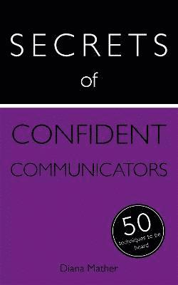 bokomslag Secrets of Confident Communicators