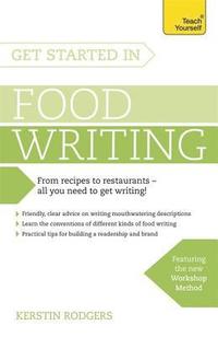 bokomslag Get Started in Food Writing
