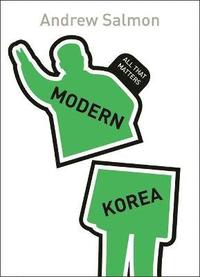 bokomslag Modern Korea: All That Matters