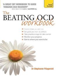 bokomslag The Beating OCD Workbook: Teach Yourself