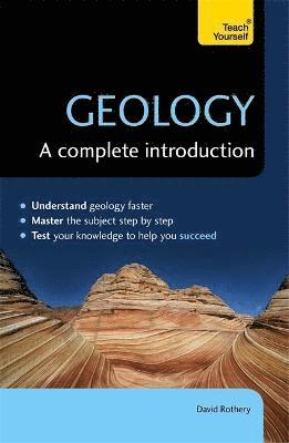 David Rothery - Geology: A Complete Introduction: Teach Yourself, Häftad