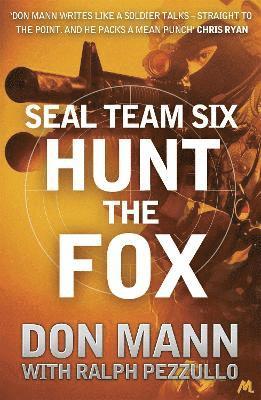 Don Mann, Ralph Pezzullo - SEAL Team Six Book 5: Hunt the Fox, Häftad