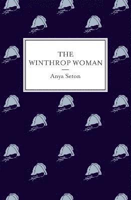 Anya Seton - Winthrop Woman, Häftad