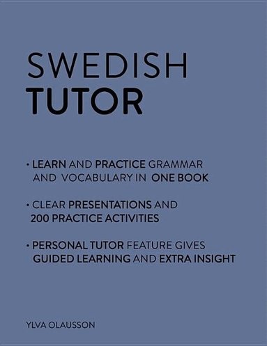 Ylva Olausson - Swedish Tutor: Grammar and Vocabulary Workbook (Learn Swedish with Teach Yourself), Häftad