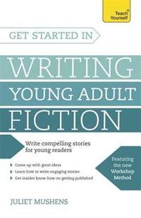 bokomslag Get Started in Writing Young Adult Fiction