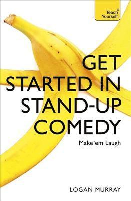 bokomslag Get Started in Stand-Up Comedy
