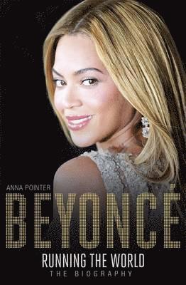 Anna Pointer - Beyoncé: Running the World, Häftad