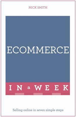 Nick Smith - eCommerce In A Week, Häftad