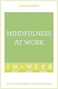 bokomslag Mindfulness At Work In A Week